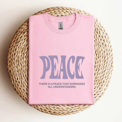 There Is A Peace That Surpasses All Understanding