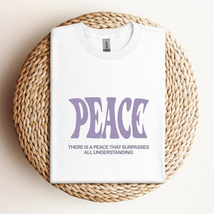 There Is A Peace That Surpasses All Understanding