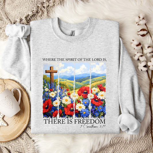 There Is Freedom 2 Corinthians 3.17 Sweatshirt