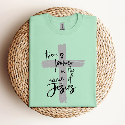 There Is Power In The Name Of Jesus