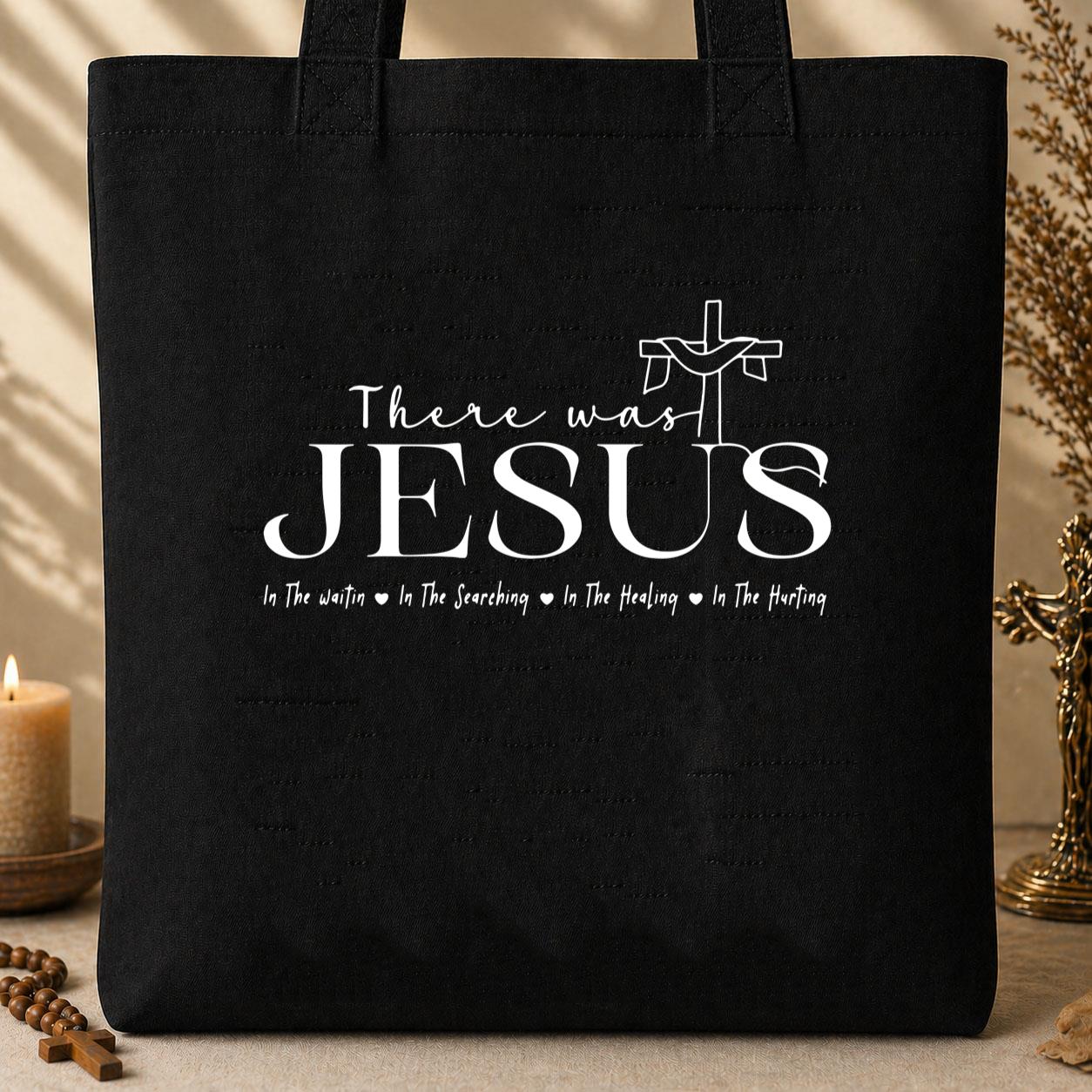There Was Jesus 04 Tote Bag
