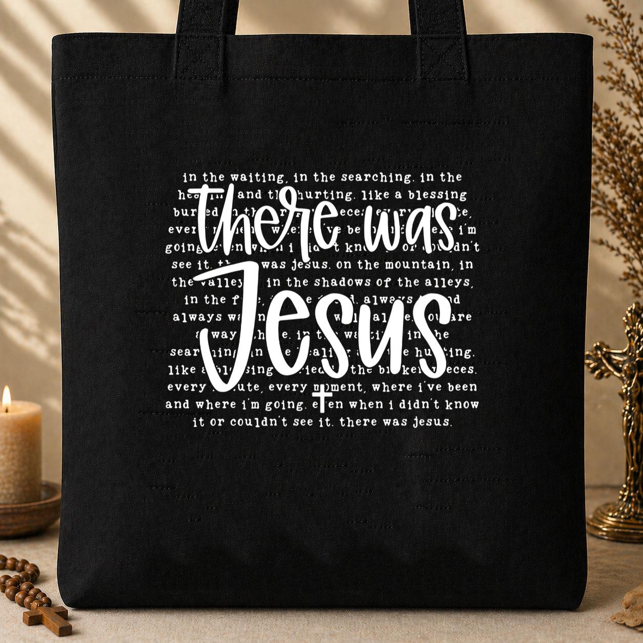 There Was Jesus 05 Tote Bag