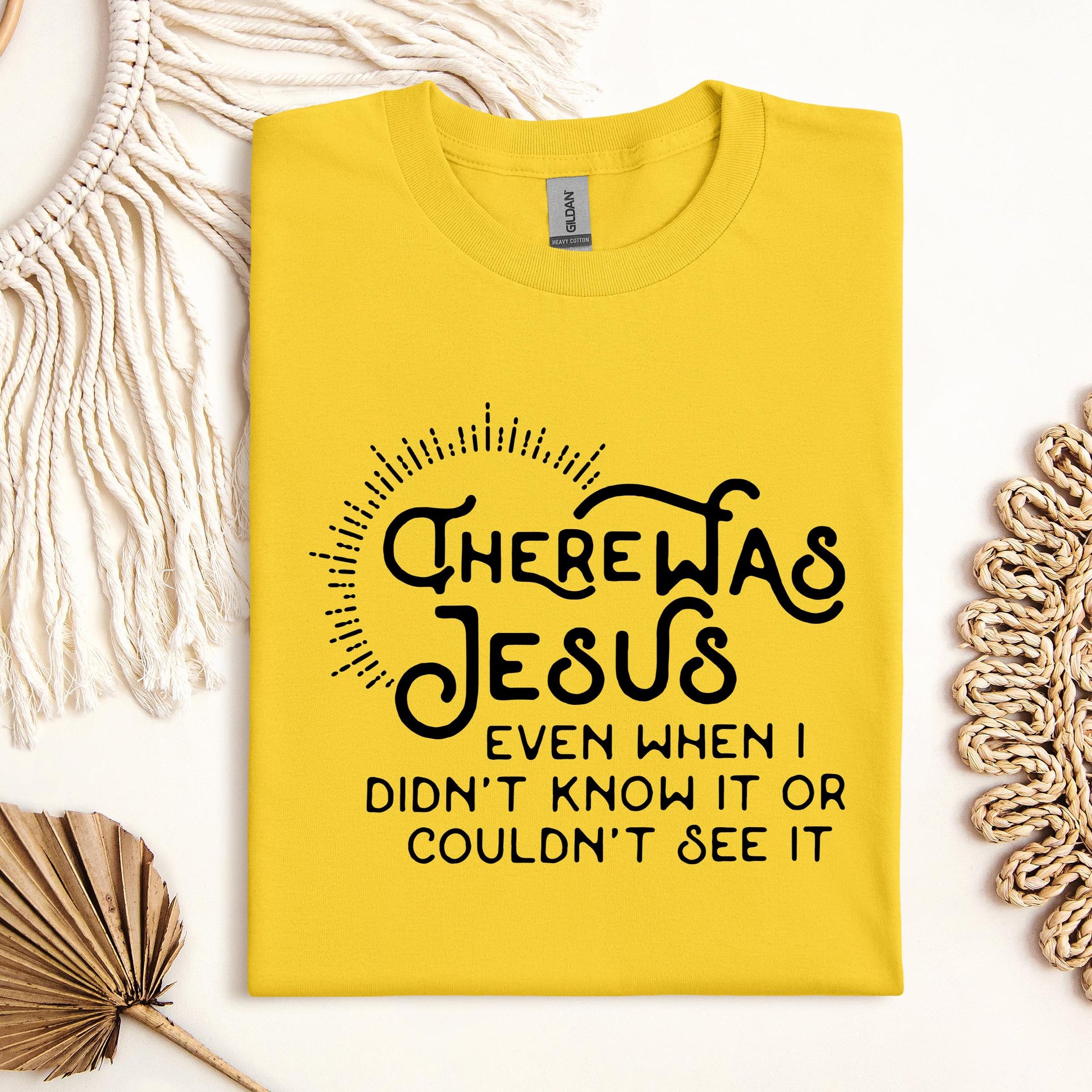 There Was Jesus Even When I Didn't Know It Or Couldn't See It