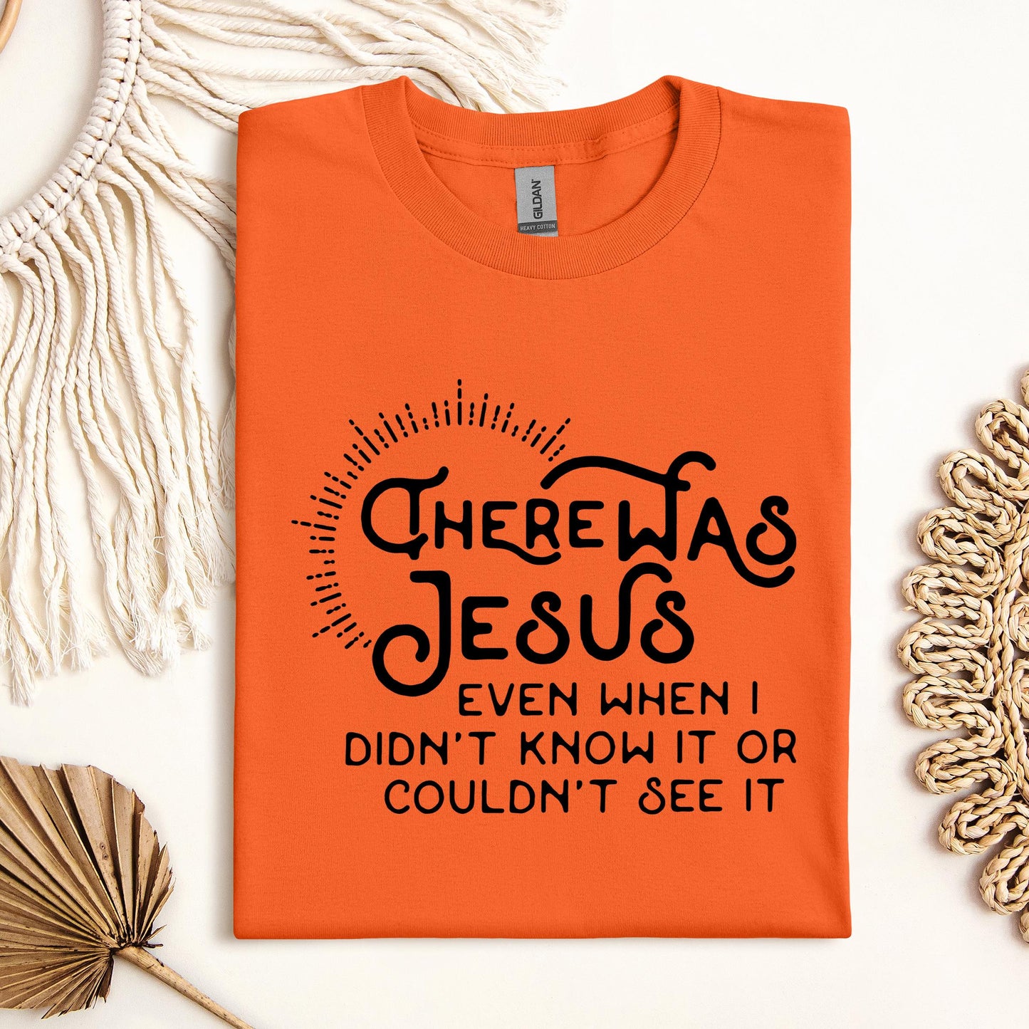 There Was Jesus Even When I Didn't Know It Or Couldn't See It