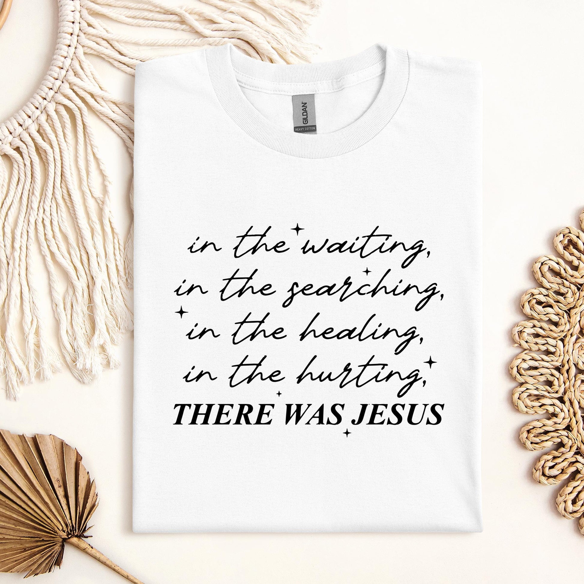There Was Jesus In The Waiting In The Searching In The Healing In The Hurting