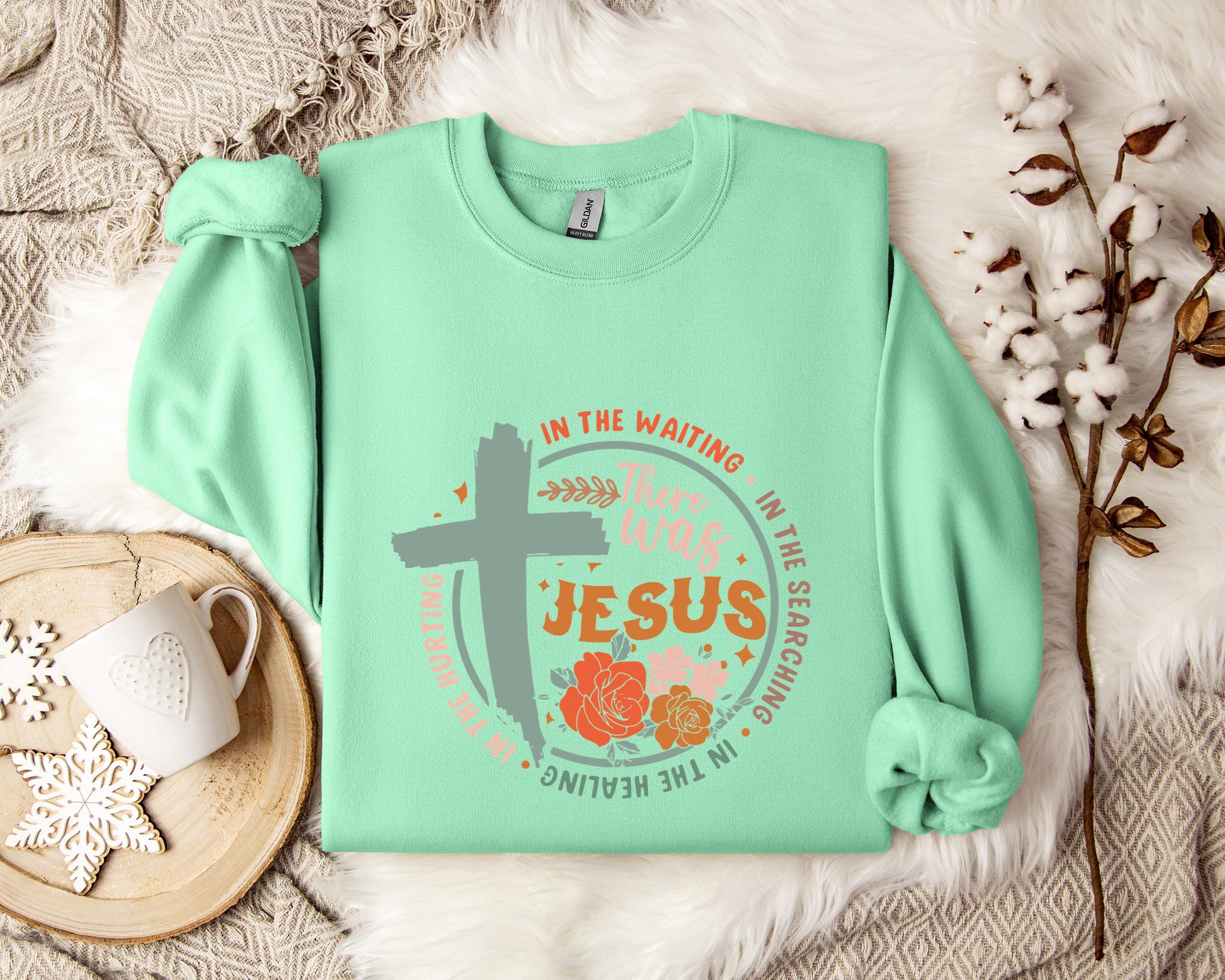 There Was Jesus Sweatshirt