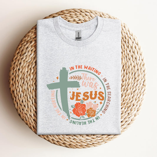 There Was Jesus