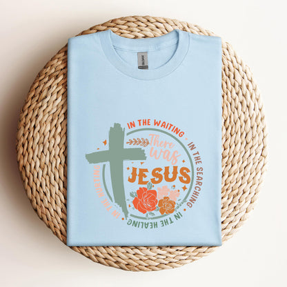 There Was Jesus