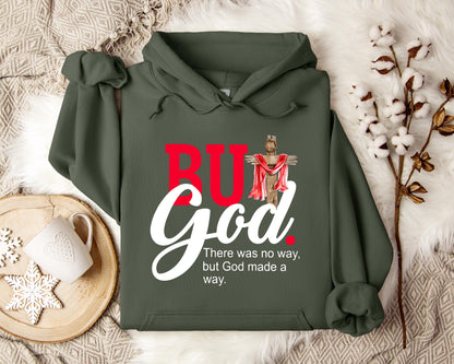 There Was No Way But God Made A Way Hoodie