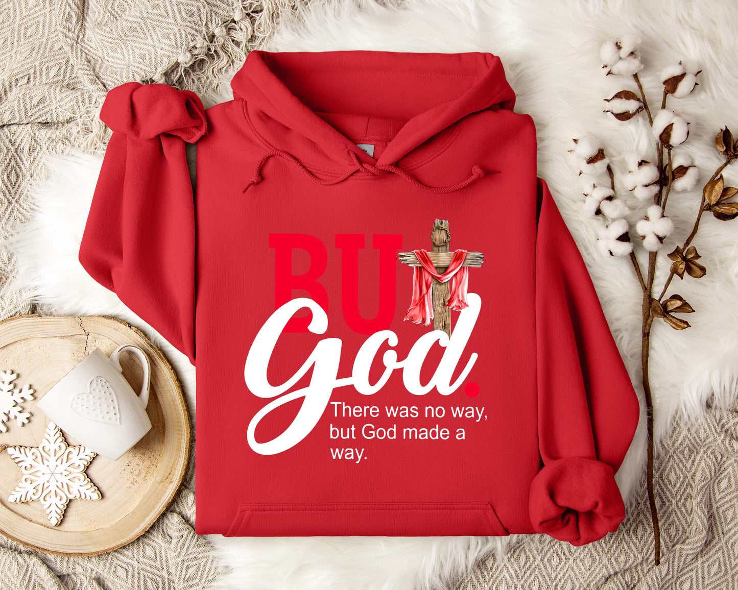 There Was No Way But God Made A Way Hoodie
