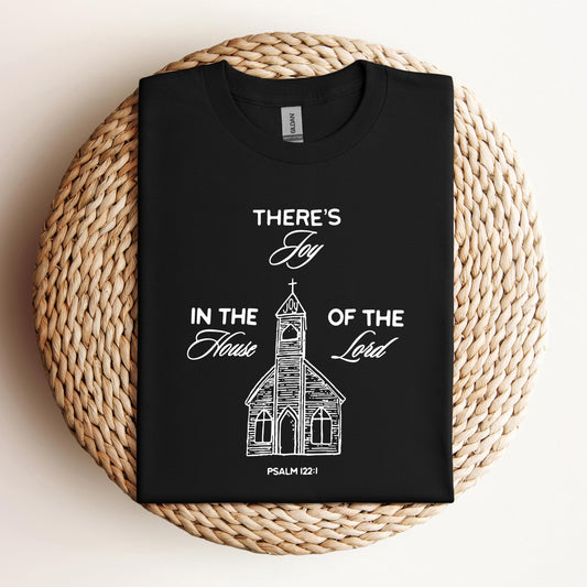 There's Joy In The House Of The Lord Psalm 122.1