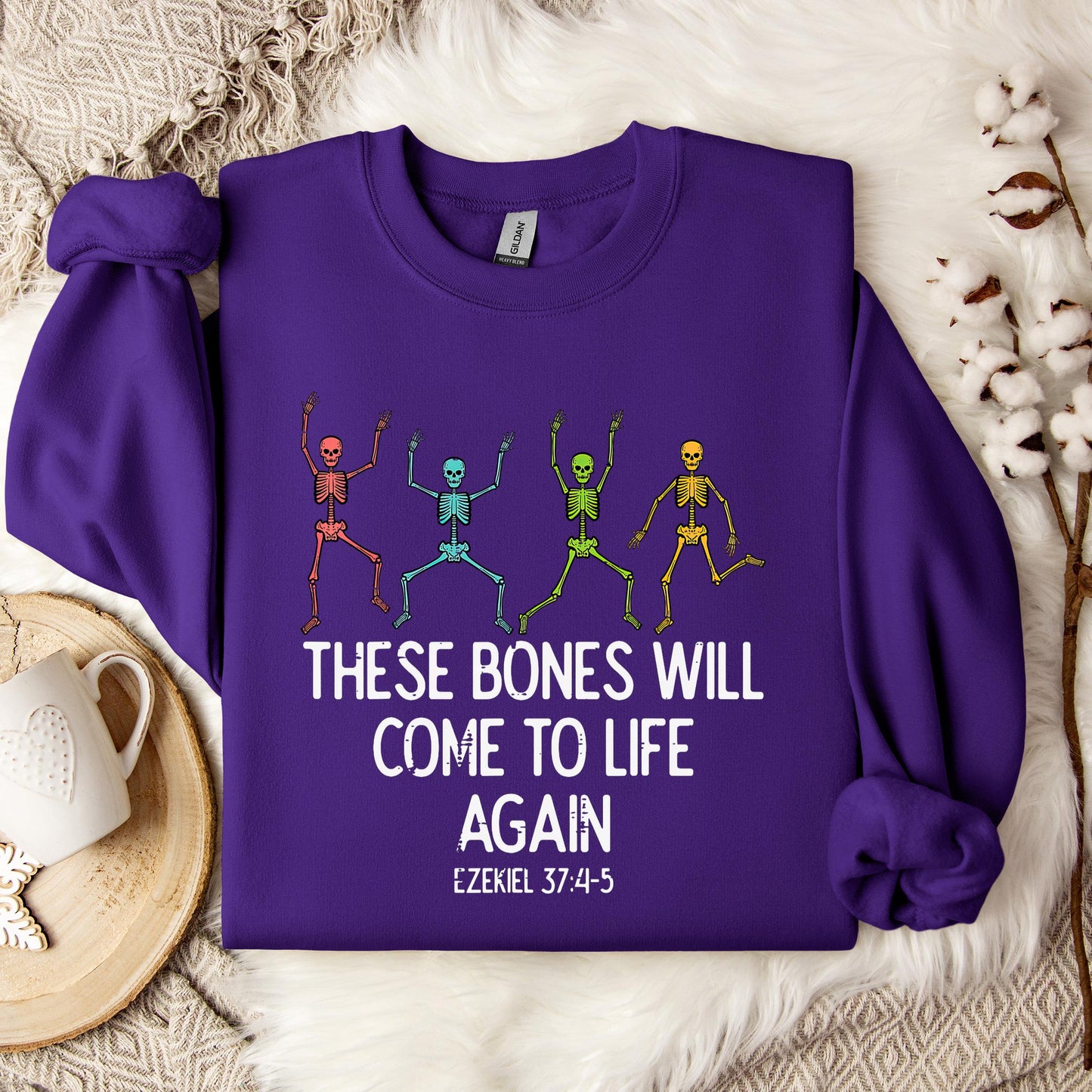 These Bones Will Come To Life Again Ezekiel 37.4-5 Sweatshirt