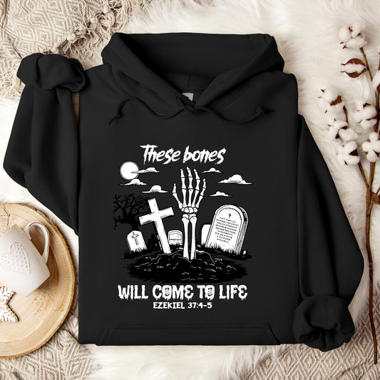These Bones Will Come To Life Ezekiel 37.4-5 01 Hoodie