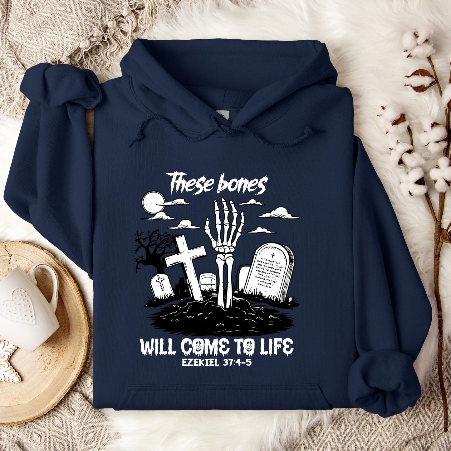 These Bones Will Come To Life Ezekiel 37.4-5 01 Hoodie