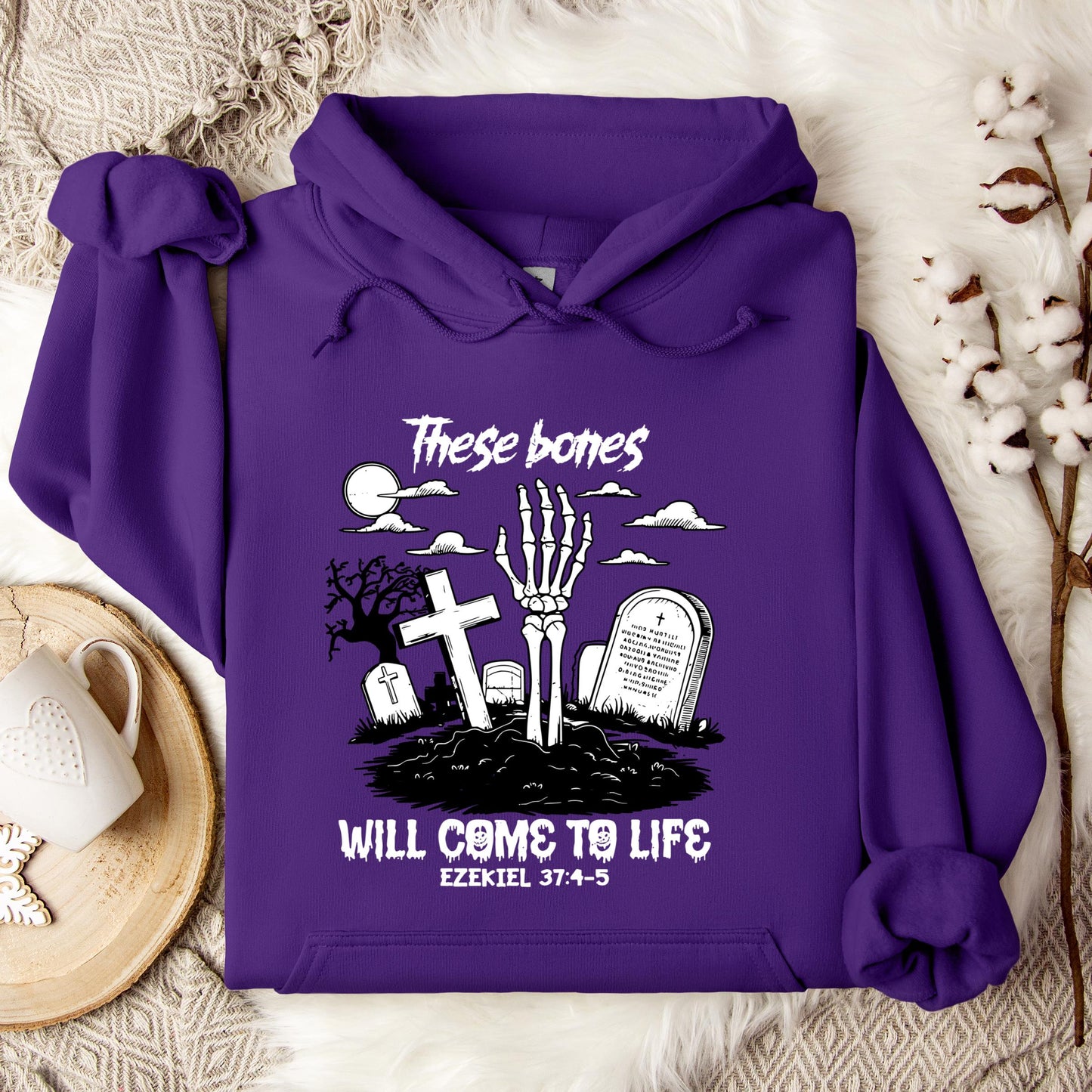 These Bones Will Come To Life Ezekiel 37.4-5 01 Hoodie
