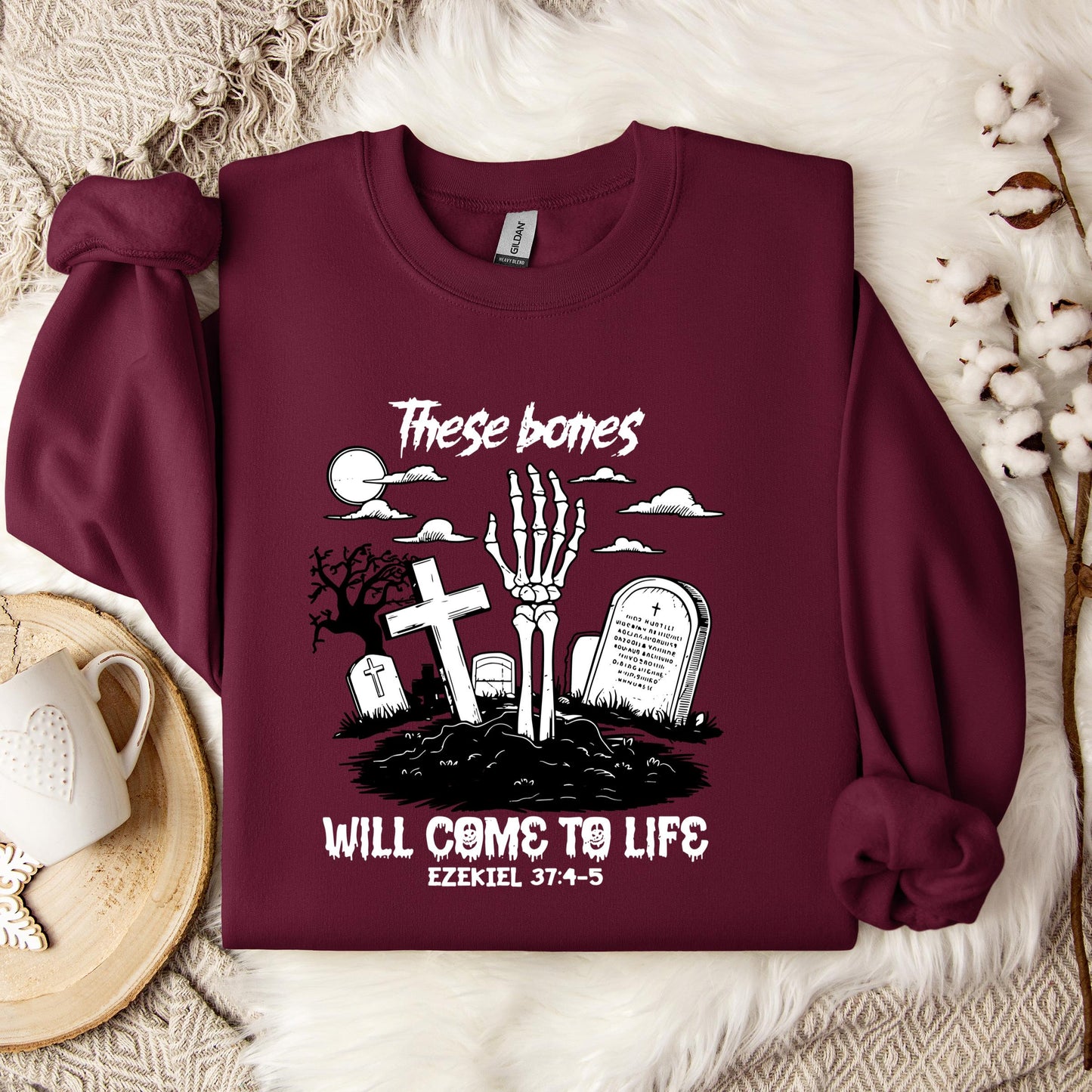 These Bones Will Come To Life Ezekiel 37.4-5 01 Sweatshirt