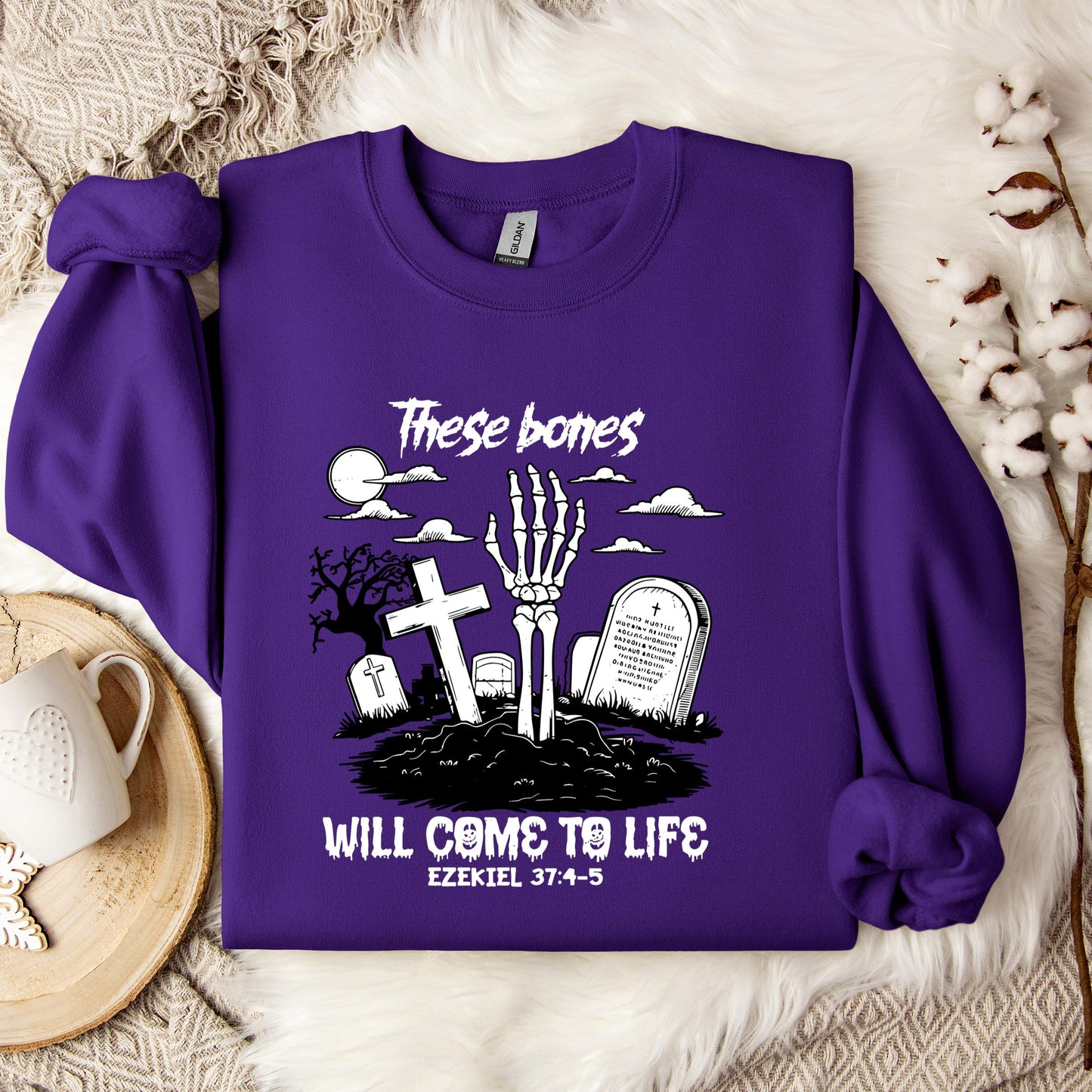 These Bones Will Come To Life Ezekiel 37.4-5 01 Sweatshirt
