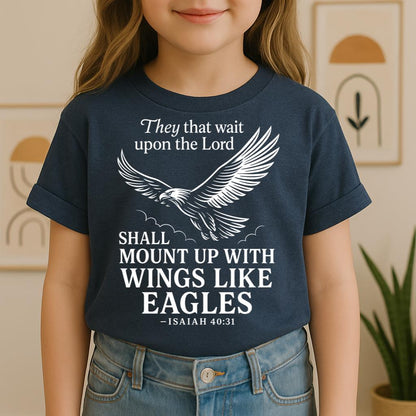 They That Wait Upon The Lord Shall Mount Up With Wings Like Eagles Isaiah 40.31 01