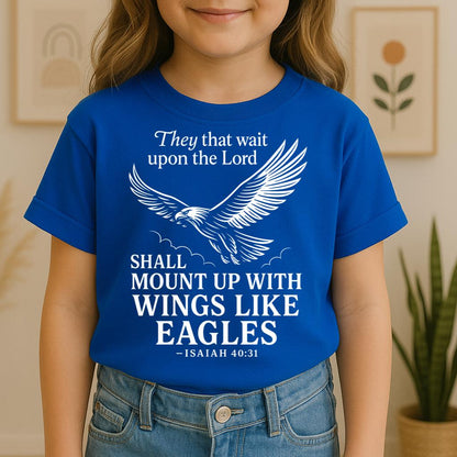 They That Wait Upon The Lord Shall Mount Up With Wings Like Eagles Isaiah 40.31 01