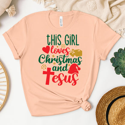 This Girl Loves Christmas And Jesus