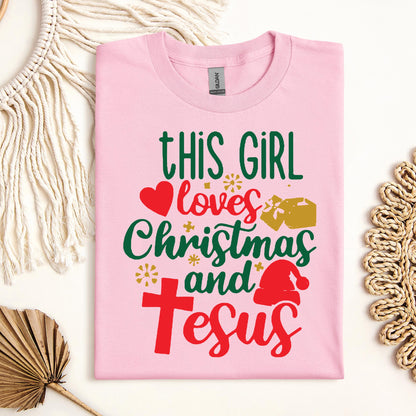 This Girl Loves Christmas And Jesus