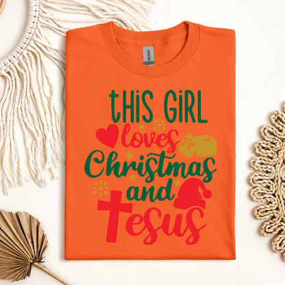 This Girl Loves Christmas And Jesus