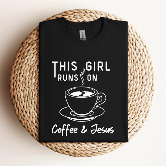 This Girl Runs On Coffee & Jesus