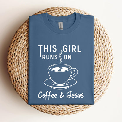 This Girl Runs On Coffee & Jesus