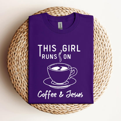This Girl Runs On Coffee & Jesus