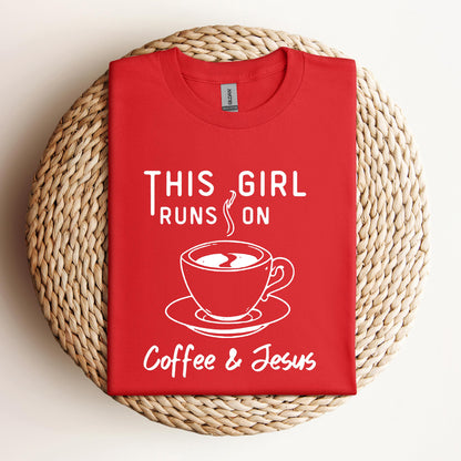 This Girl Runs On Coffee & Jesus