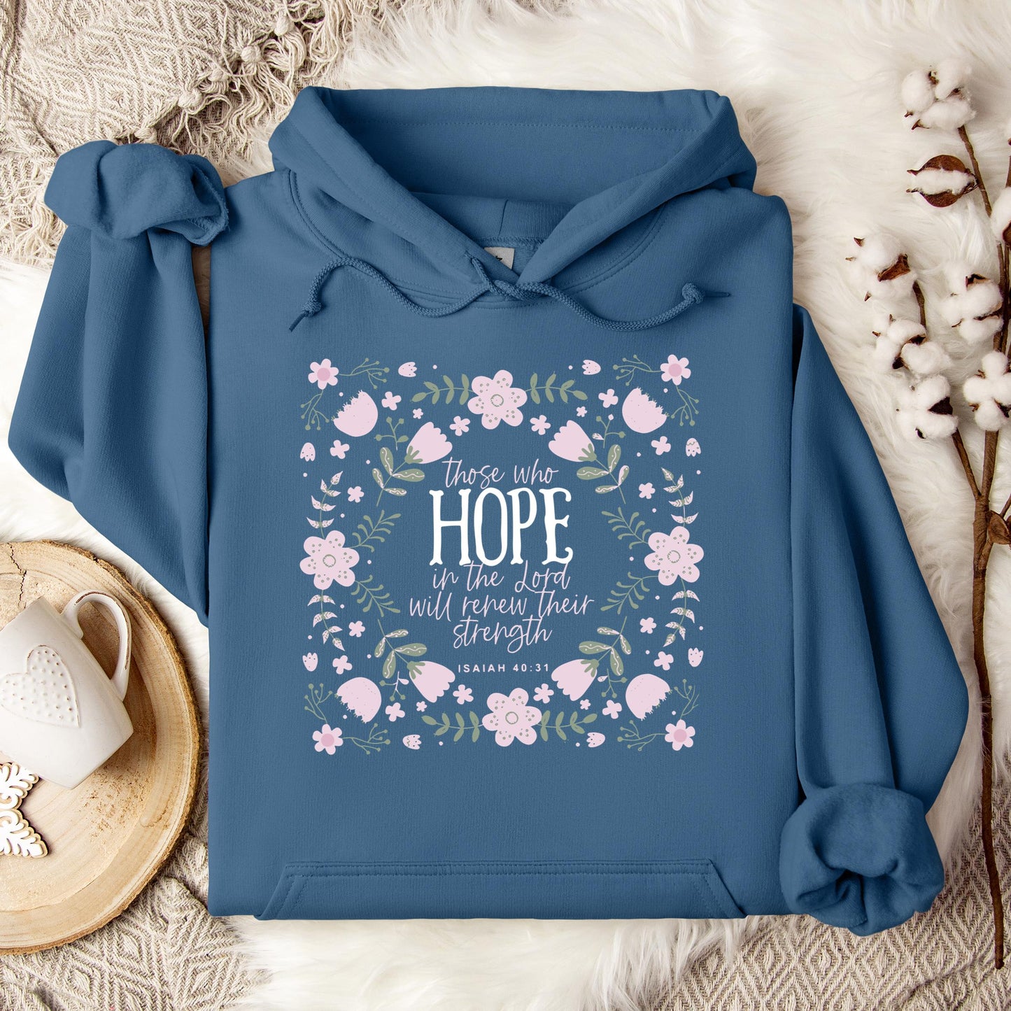 Those Who Hope In The Lord Will Renew Their Strength Isaiah 40.31 Hoodie