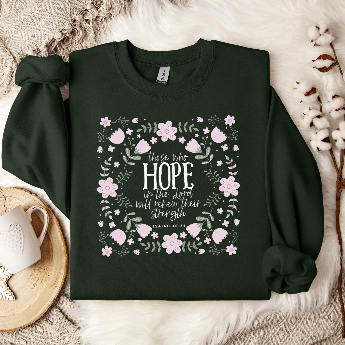 Those Who Hope In The Lord Will Renew Their Strength Isaiah 40.31 Sweatshirt