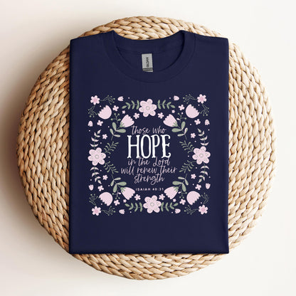Those Who Hope In The Lord Will Renew Their Strength Isaiah 40.31