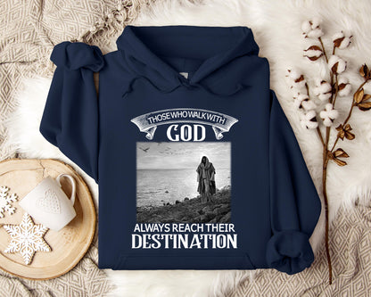 Those Who Walk With God Hoodie