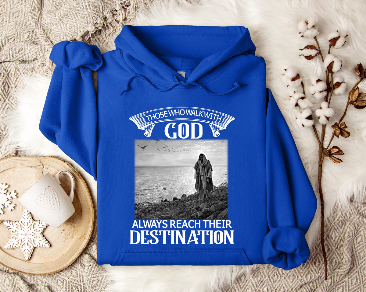 Those Who Walk With God Hoodie