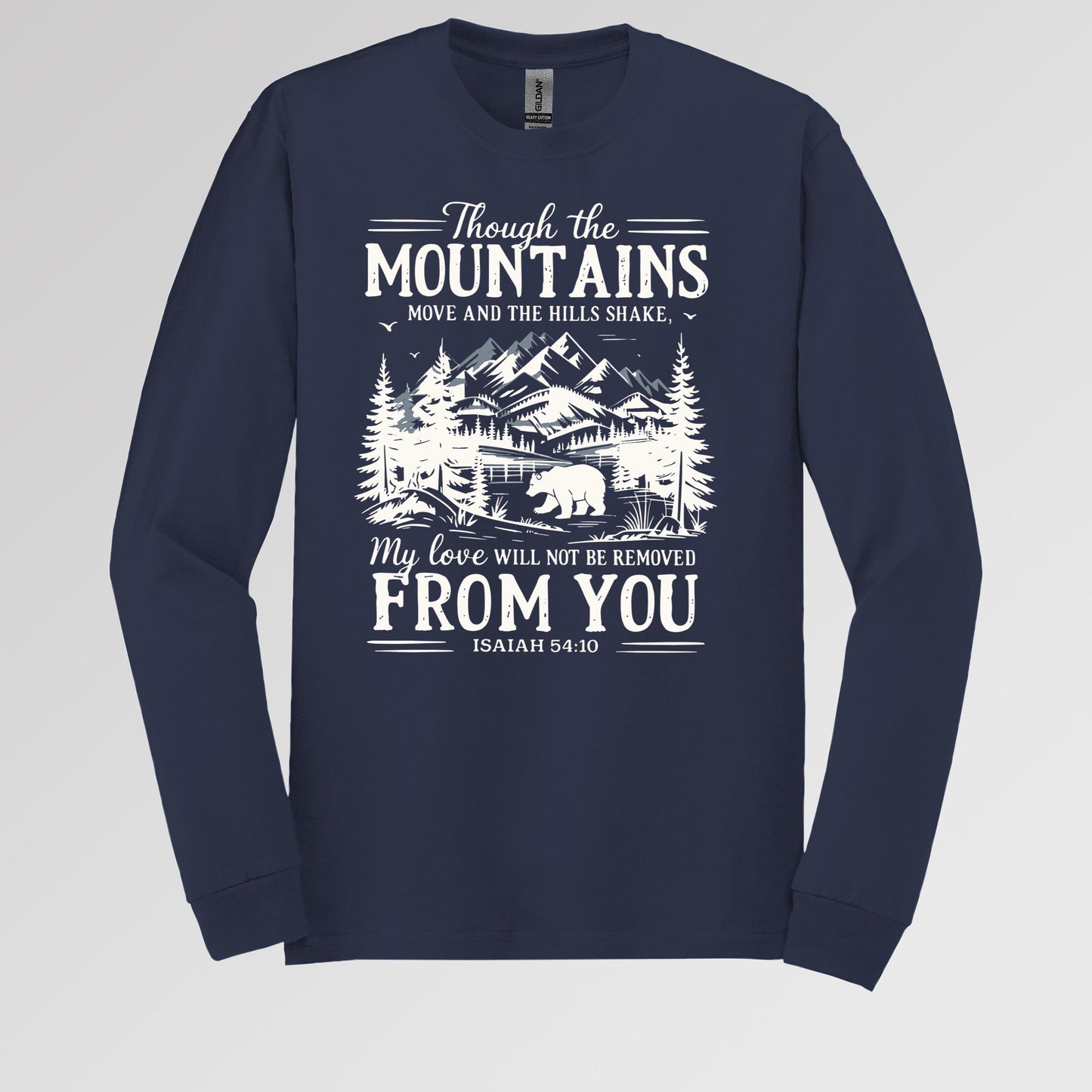 Though The Mountains Move And The Hills Shake My Love Will Not Be Removed From You Isaiah 54.10