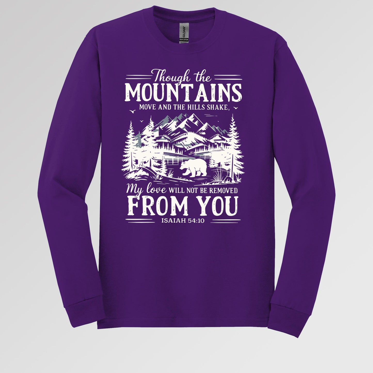 Though The Mountains Move And The Hills Shake My Love Will Not Be Removed From You Isaiah 54.10