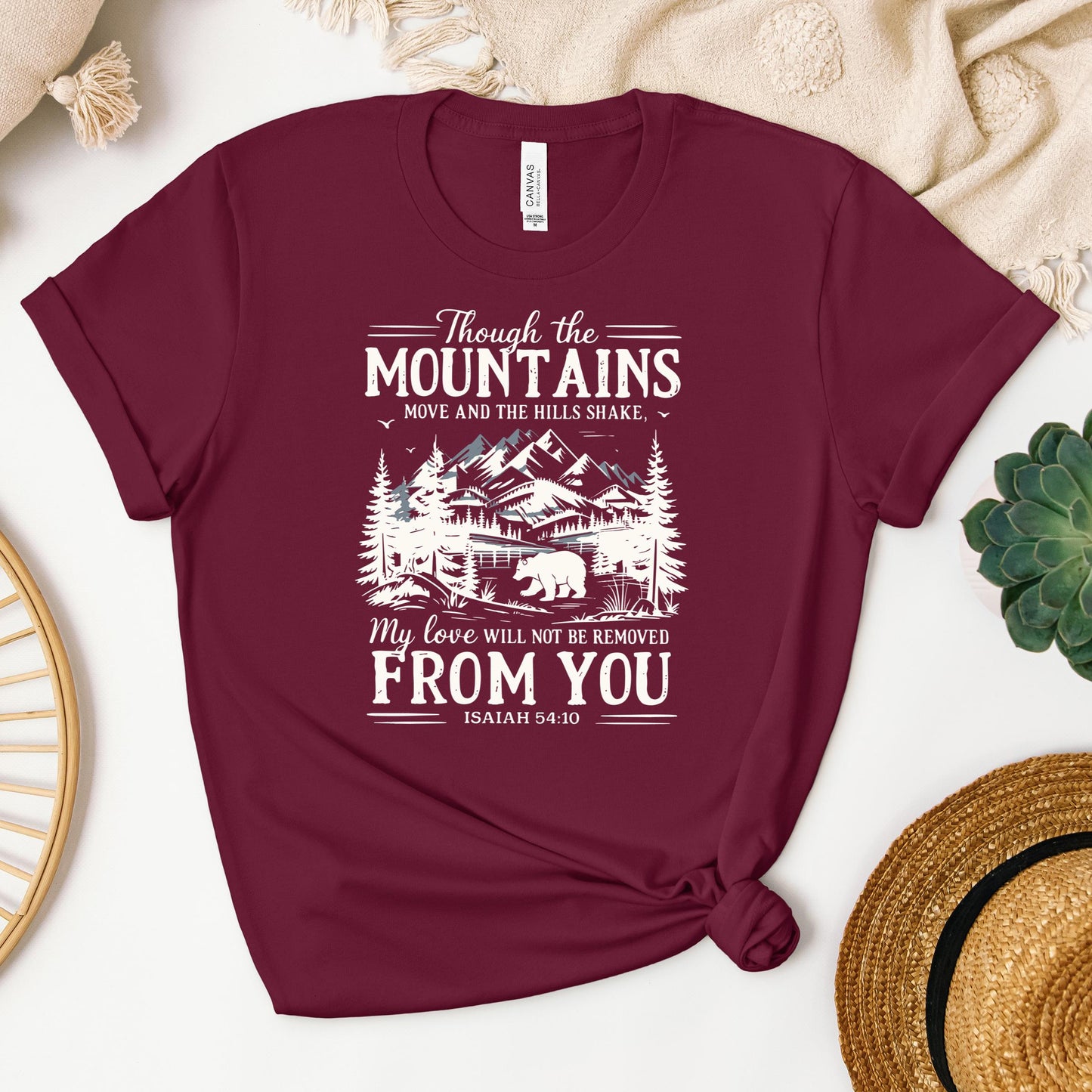 Though The Mountains Move And The Hills Shake My Love Will Not Be Removed From You Isaiah 54.10