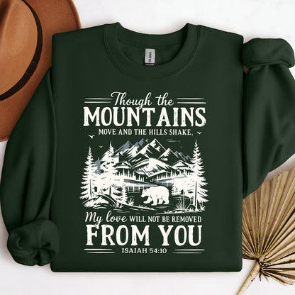 Though The Mountains Move And The Hills Shake My Love Will Not Be Removed From You Isaiah 54.10