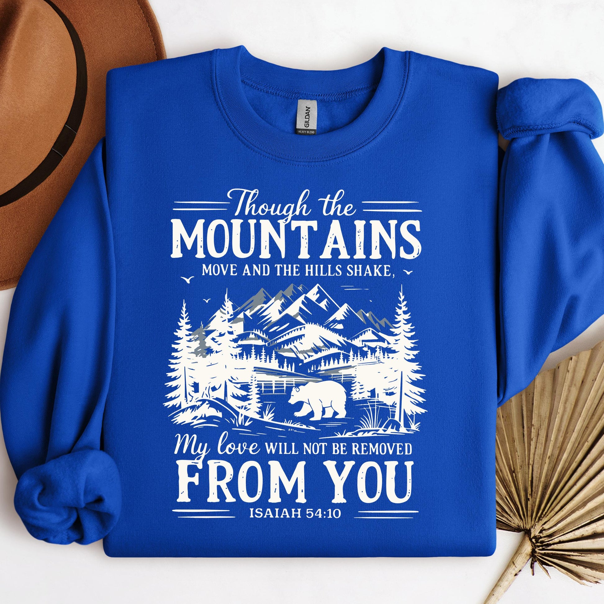 Though The Mountains Move And The Hills Shake My Love Will Not Be Removed From You Isaiah 54.10