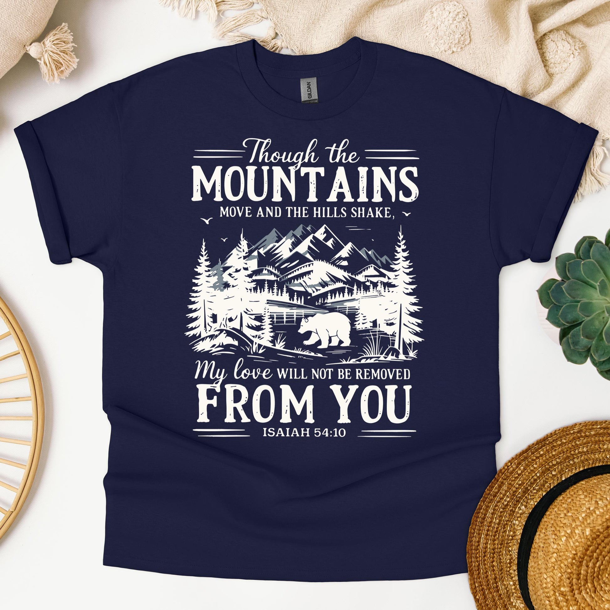 Though The Mountains Move And The Hills Shake My Love Will Not Be Removed From You Isaiah 54.10