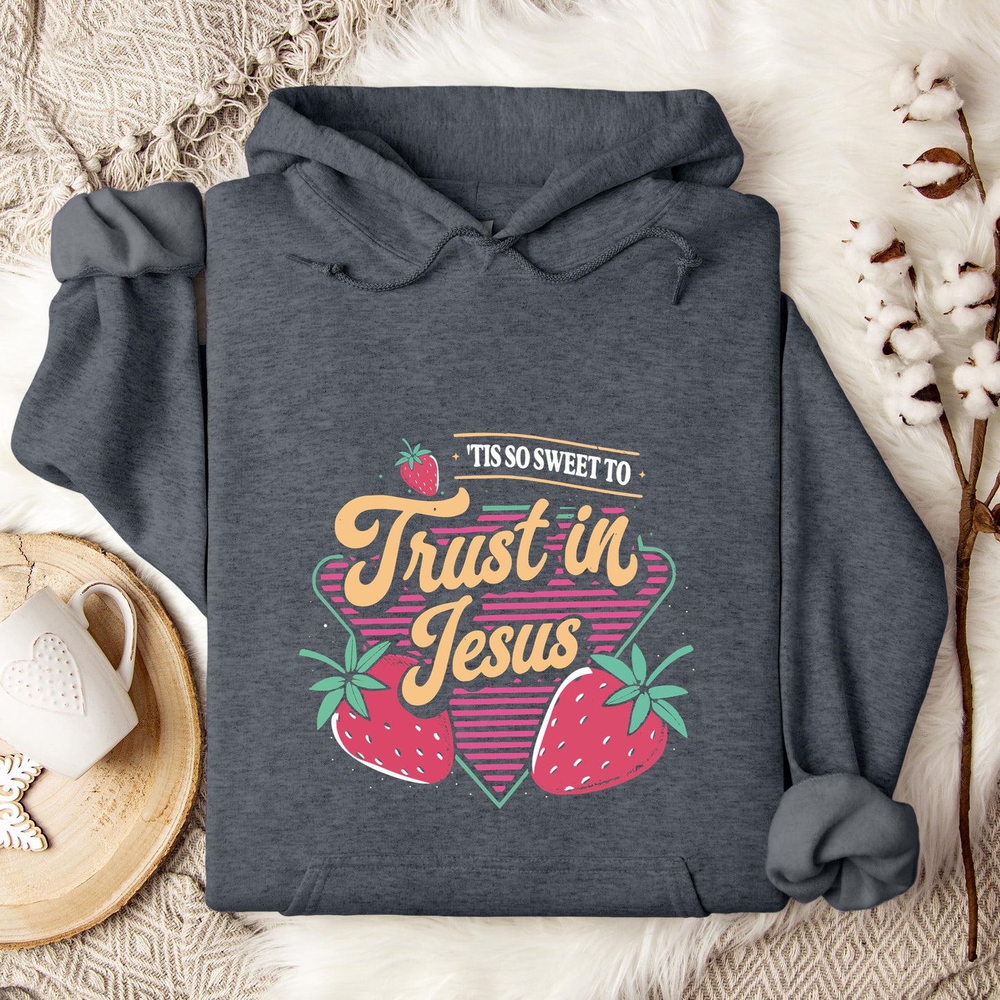 Tis So Sweet To Trust In Jesus Hoodie