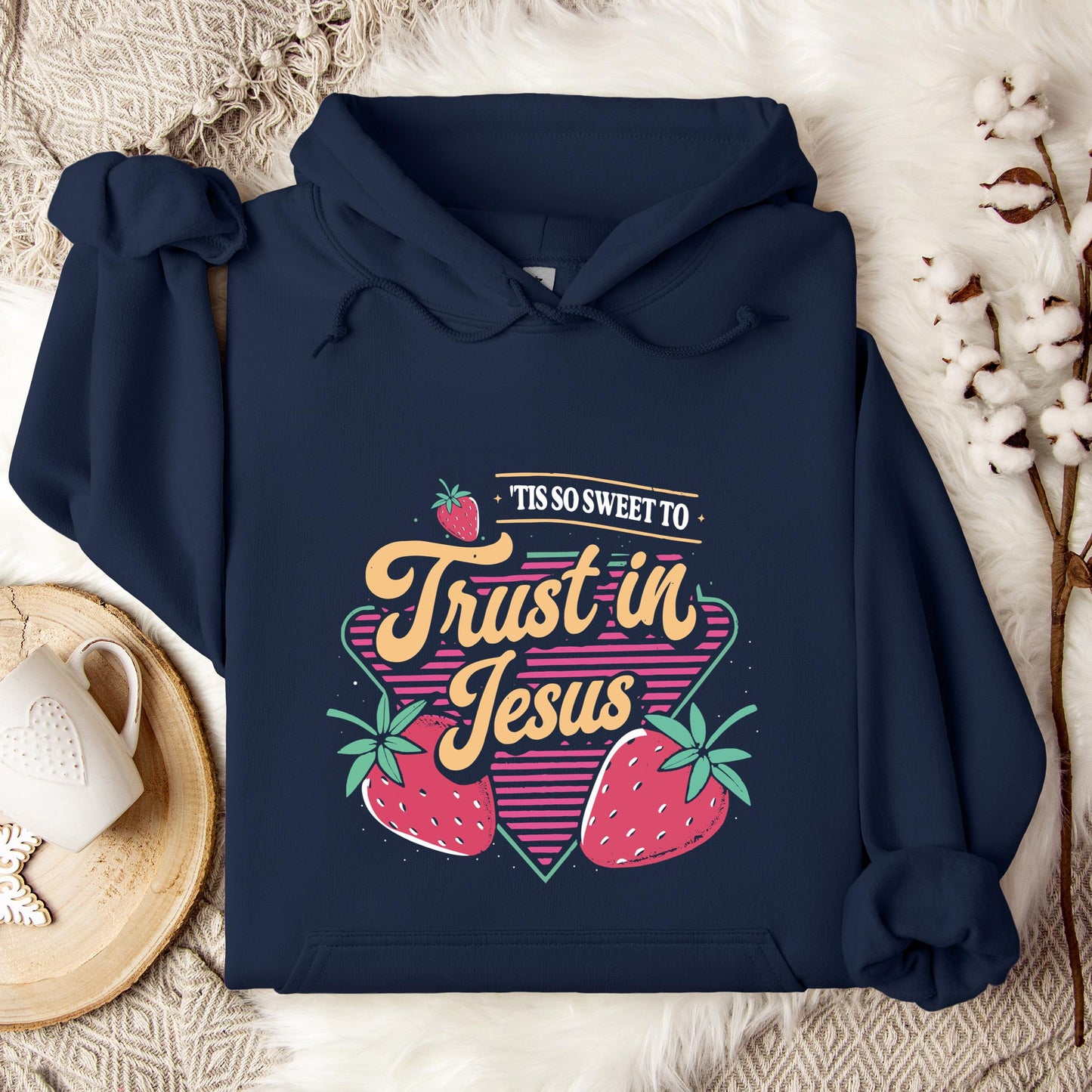 Tis So Sweet To Trust In Jesus Hoodie