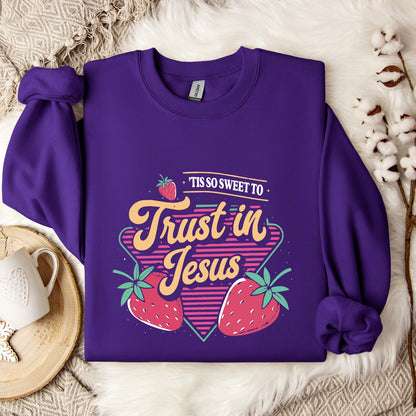 Tis So Sweet To Trust In Jesus Sweatshirt