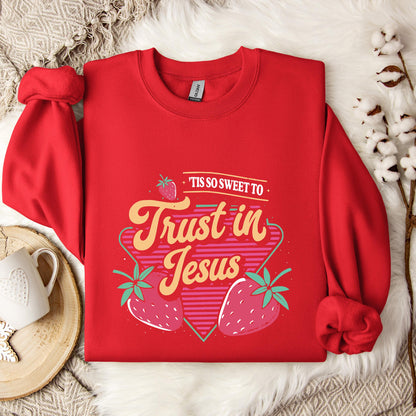Tis So Sweet To Trust In Jesus Sweatshirt