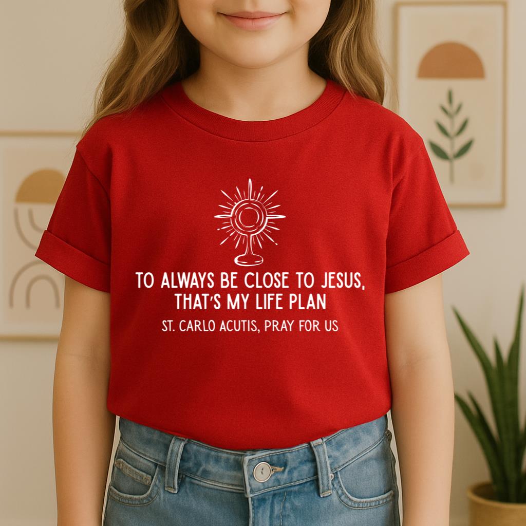 To Always Be Close To Jesus That's My Life Plan St. Carlo Acutis Pray For Us