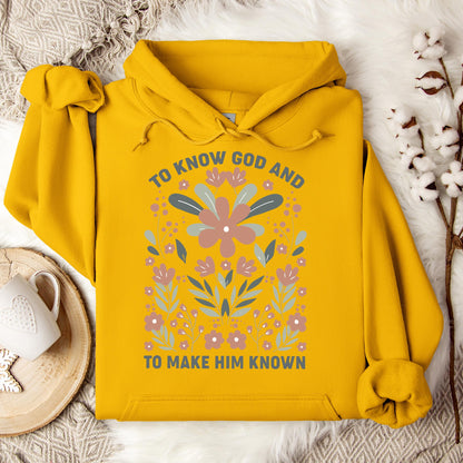 To Know God And To Make Him Known Hoodie