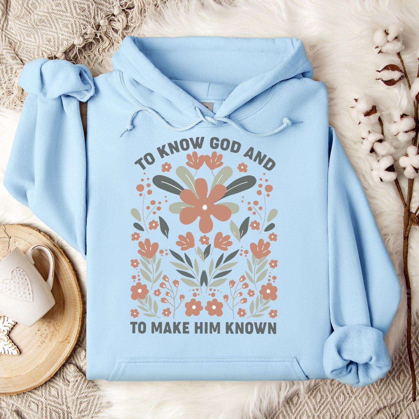 To Know God And To Make Him Known Hoodie