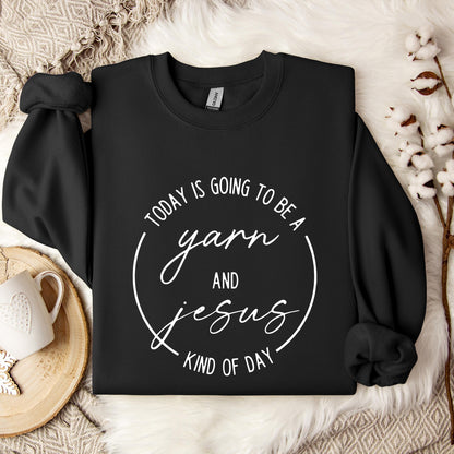 Toady Is Going To Be Kind Of Day Yarn And Jesus Sweatshirt