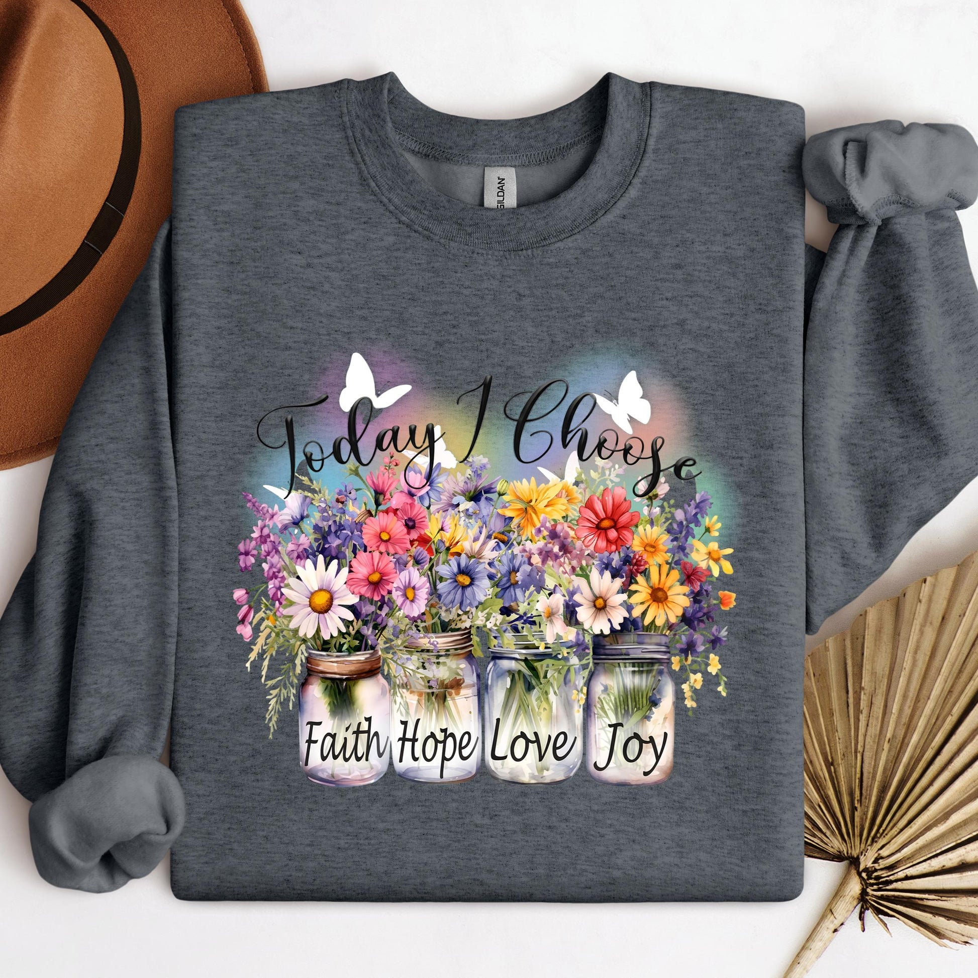 Today I Choose Faith Hope Love Joy 01